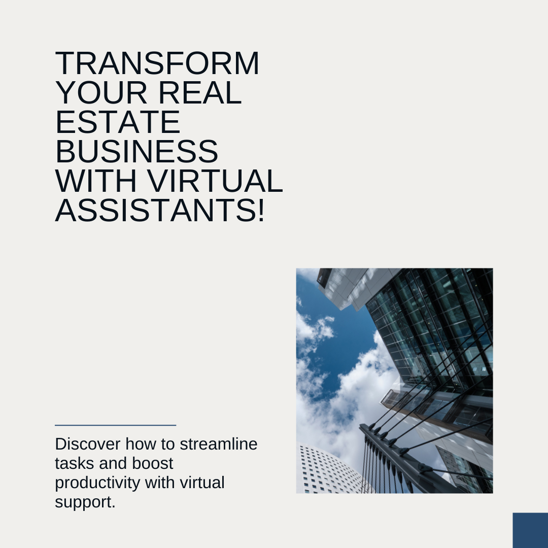 Maximizing Efficiency in Real Estate with Virtual Assistants: The Ultimate Guide