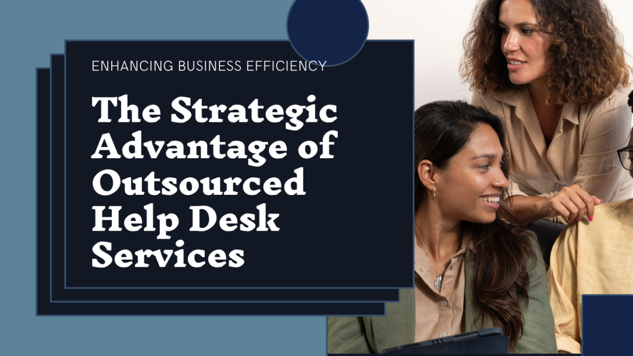 Boost Efficiency & Reduce Costs: The Power of Outsourced Help Desks
